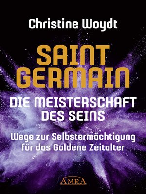 cover image of SAINT GERMAIN. Die Meisterschaft des Seins
